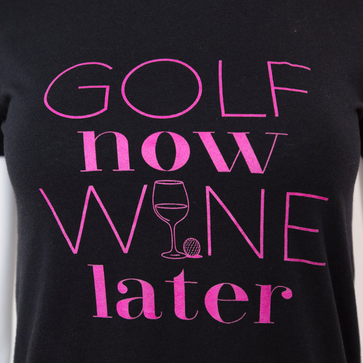 Golf Now Wine Later T-Shirt
